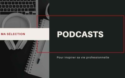 Podcast : ma sélection « inspirer sa vie pro »