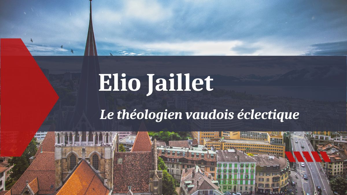 Elio Jaillet - Réflexions protestantes