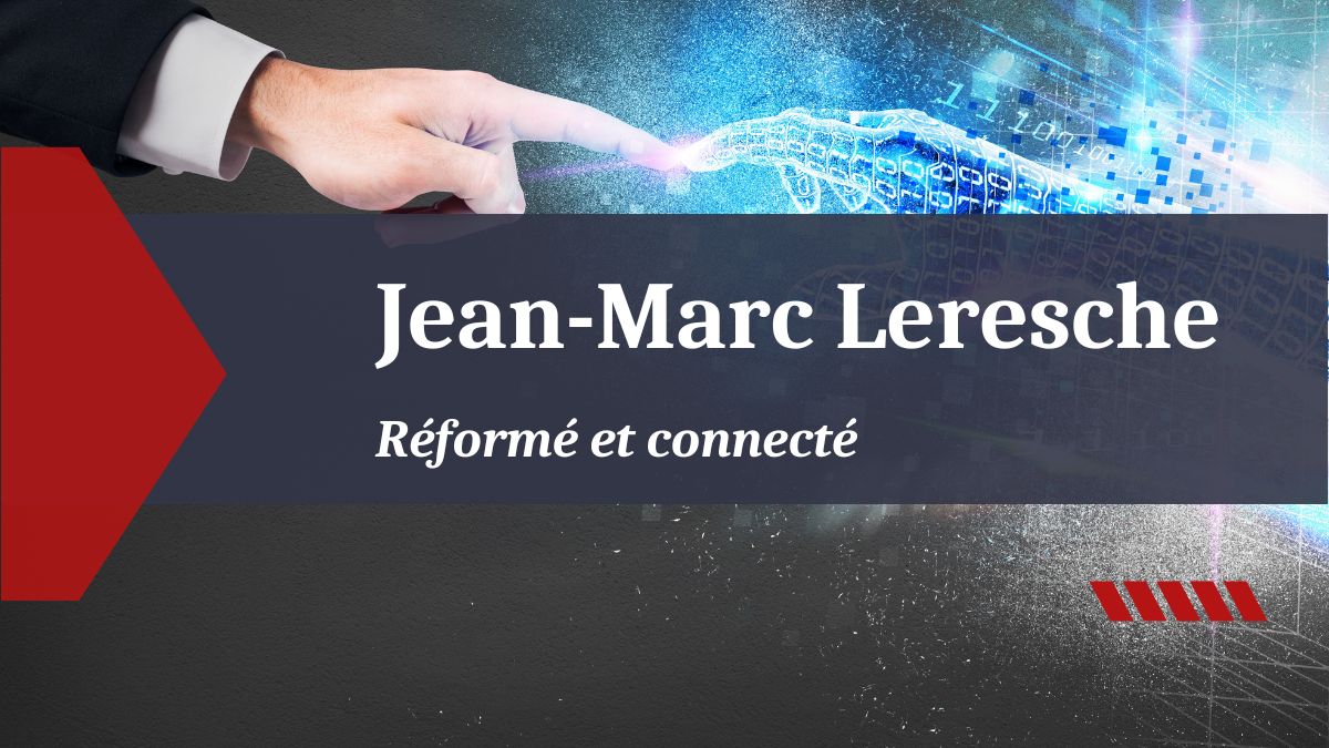 Jean-Marc Leresche - - Réflexions protestantes