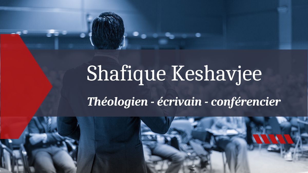 Shafique Keshavjee- Réflexions protestantes