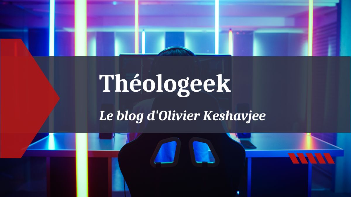 Théologeek - Réflexions protestantes